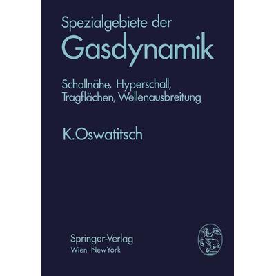 Spezialgebiete der Gasdynamik, Taschenbuch von Klaus Oswatitsch, Springer Wien, 978-3-7091-8441-7
