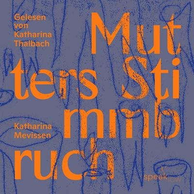 Mutters Stimmbruch - Katharina Mevissen, Audio, 9783948674496