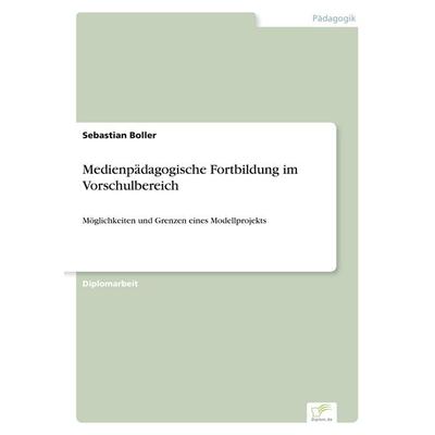 Medienpädagogische Fortbildung im Vorschulbereich, Taschenbuch von Sebastian Boller, GRIN, 978-3-8386-6365-4