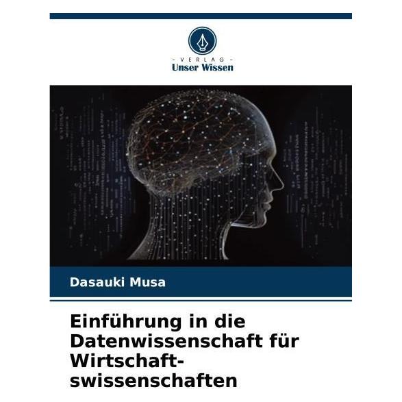 Umbreit Musa:Einführung in die Datenwissenschaf (Deutsch, Softcover, Dasauki Musa) (63569794)