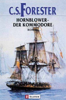 Cecil S. Forester - Hornblower - Der Kommodore: Roman (Ein Horatio-Hornblower-Roman) - Preis vom 11.10.2026 03:10:56 h