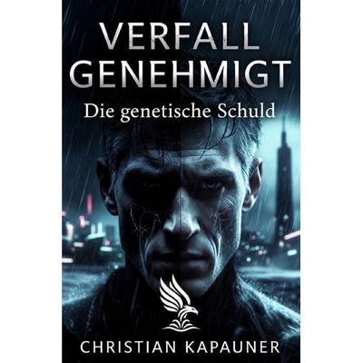 Verfall genehmigt, Taschenbuch von Christian Kapauner, Epubli, 978-3-565-52811-0