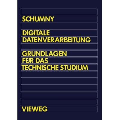 Digitale Datenverarbeitung, Taschenbuch von Harald Schumny, Vieweg & Teubner, 978-3-528-14031-1