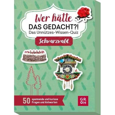 Wer hätte das gedacht?! Das Unnützes-Wissen-Quiz Schwarzwald, Game von Yvonne Weik, Groh