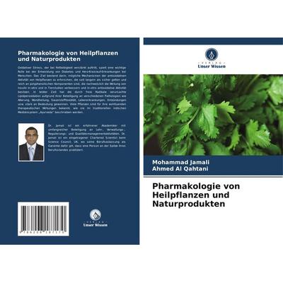 Pharmakologie von Heilpflanzen und Naturprodukten, Taschenbuch von Mohammad Jamali,Ahmed Al Qahtani, Verlag Unser Wissen, 978-620-8-18717-0