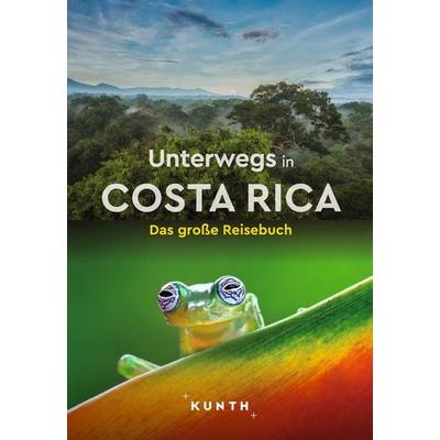 KUNTH Unterwegs in Costa Rica, Taschenbuch von Oliver Kiesow,Anja Kauppert,Andrea Lammert, Kunth Verlag, 978-3-96965-151-3