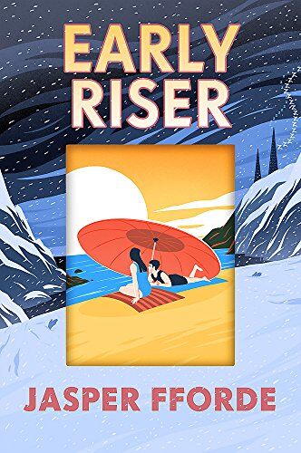Jasper Fforde - Early Riser: The new standalone novel from the Number One bestselling author - Preis vom 14.10.2026 23:07:16 h