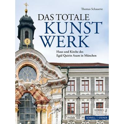 Das totale Kunstwerk, Gebundene Ausgabe von Thomas Schauerte, Schnell & Steiner, 978-3-7954-9003-4