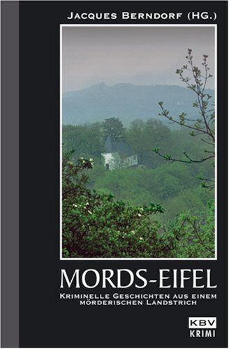 Jacques Berndorf - Mordseifel: Kriminelle Geschichten aus einem mörderischen Landstrich - Preis vom 11.10.2026 03:10:56 h