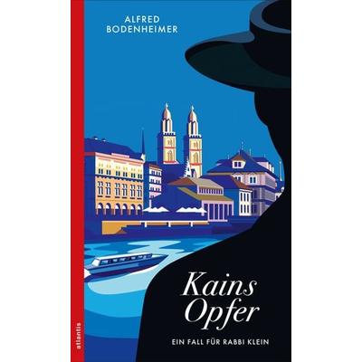 Kains Opfer, Taschenbuch von Alfred Bodenheimer, Atlantis Literatur, 978-3-7152-5527-9