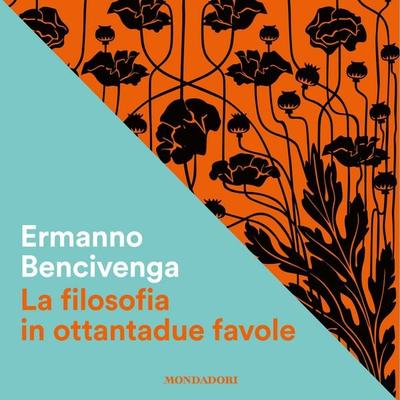 La filosofia in 82 favole - Ermanno Bencivenga, Audio, 9788852150630