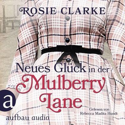 Neues Glück in der Mulberry Lane - Rosie Clarke, Audio, 9783961056354