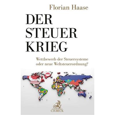 Der Steuerkrieg, Gebundene Ausgabe von Florian Haase, C.H. Beck