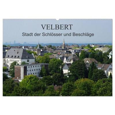 Velbert - Stadt der Schlösser und Beschläge (Wandkalender 2027 DIN A2 quer), CALVENDO Monatskalender