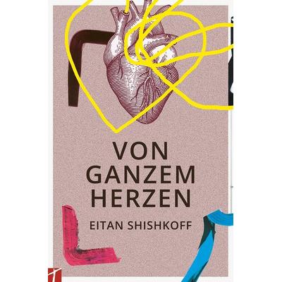Von Ganzem Herzen, Taschenbuch von Eitan Shishkoff, Schleife