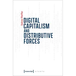 Digital Capitalism and Distributive Forces, Fachbücher von Sabine Pfeiffer