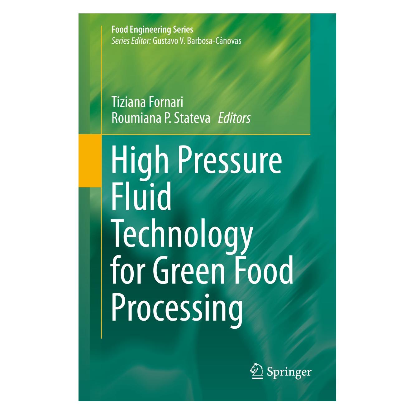 Springer High Pressure Fluid Technology for Green Food Processing (Englisch, Hardcover, Roumiana P. Stateva, Tiziana Fornari) (9783319106106)