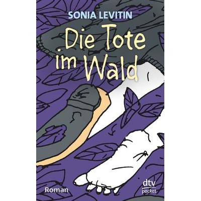 Die Tote im Wald, Taschenbuch von Sonia Levitin, dtv