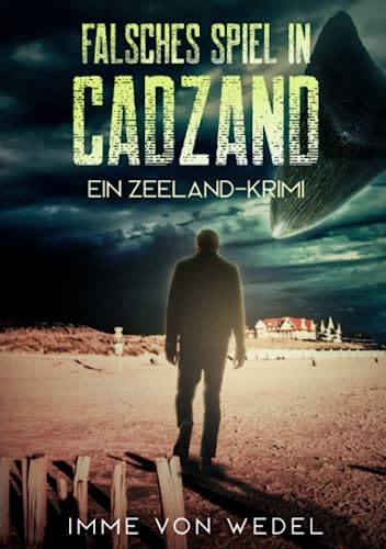 Imme von Wedel - Falsches Spiel in Cadzand : Kriminalroman: Ein Zeeland-Krimi - Preis vom 15.10.2026 23:06:25 h