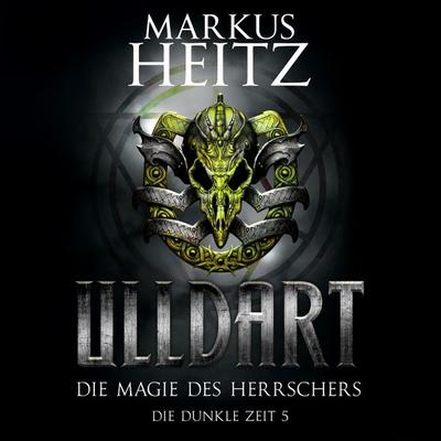 Die Magie des Herrschers (Ulldart 5) - Markus Heitz, Audio, 9783844917567