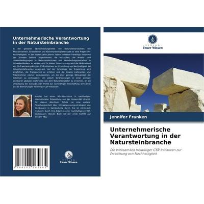 Unternehmerische Verantwortung in der Natursteinbranche, Taschenbuch von Jennifer Franken, Verlag Unser Wissen, 978-620-7-56566-5