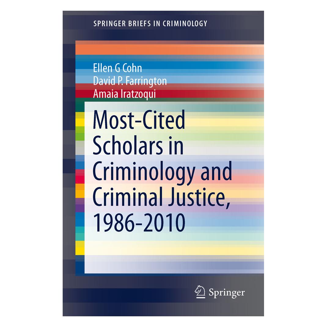 Springer Most-Cited Scholars in Criminology and Criminal Justice, 1986-2010 (Englisch, Softcover, Amaia Iratzoqui, David P. Farrington, Ellen G. Cohn) (55523362)