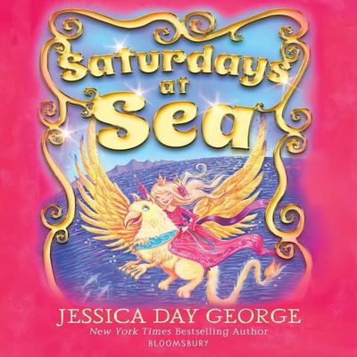 Saturdays at Sea - Jessica Day George, Audio, 9781526672209