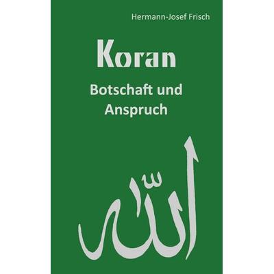 Koran, Taschenbuch von Hermann-Josef Frisch, BoD – Books on Demand, 978-3-7562-2868-3