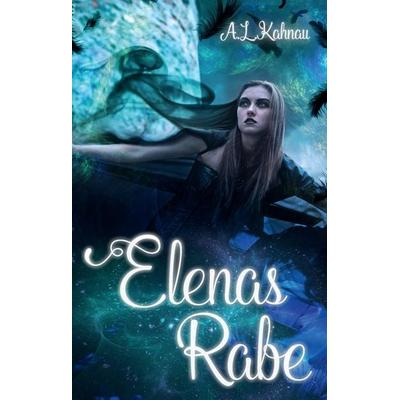 Elenas Rabe, Gebundene Ausgabe von A.L. Kahnau, BoD – Books on Demand, 978-3-7431-0221-7