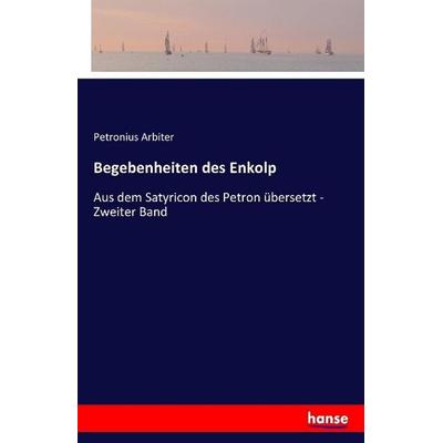 Begebenheiten des Enkolp, Taschenbuch von Petronius Arbiter, Hansebooks, 978-3-7411-0579-1