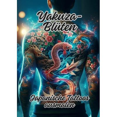 Yakuza-Blüten, Taschenbuch von Ela ArtJoy, Tredition, 978-3-384-15576-4