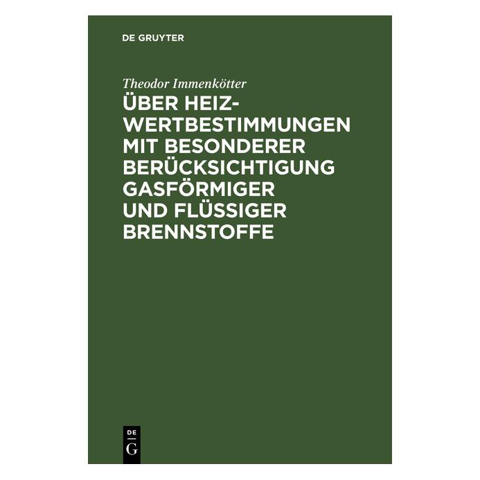 De Gruyter Immenkötter:Ãber Heizwertbestimmungen m (Deutsch, Hardcover, Theodor Immenkötter) (67826704)