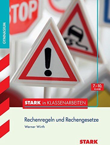 Werner Wirth - STARK Stark in Mathematik - Gymnasium - Rechenregeln u. Rechengesetze 7.- 10. Klasse - Preis vom 01.10.2026 17:08:56 h