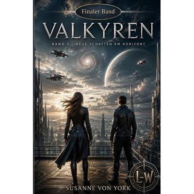 Valkyren / Valkyren - Band 3 - Neue Schatten am Horizont, Taschenbuch von Susanne York, Epubli, 978-3-565-52298-9