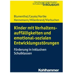Kinder mit Verhaltensauffälligkeiten und emotional sozialen Entwicklungsstörungen, Fachbücher von Bodo Hartke, Thomas Hennemann, Gino Casale, Yvonne Blumenthal, Marie-Christine Vierbuchen