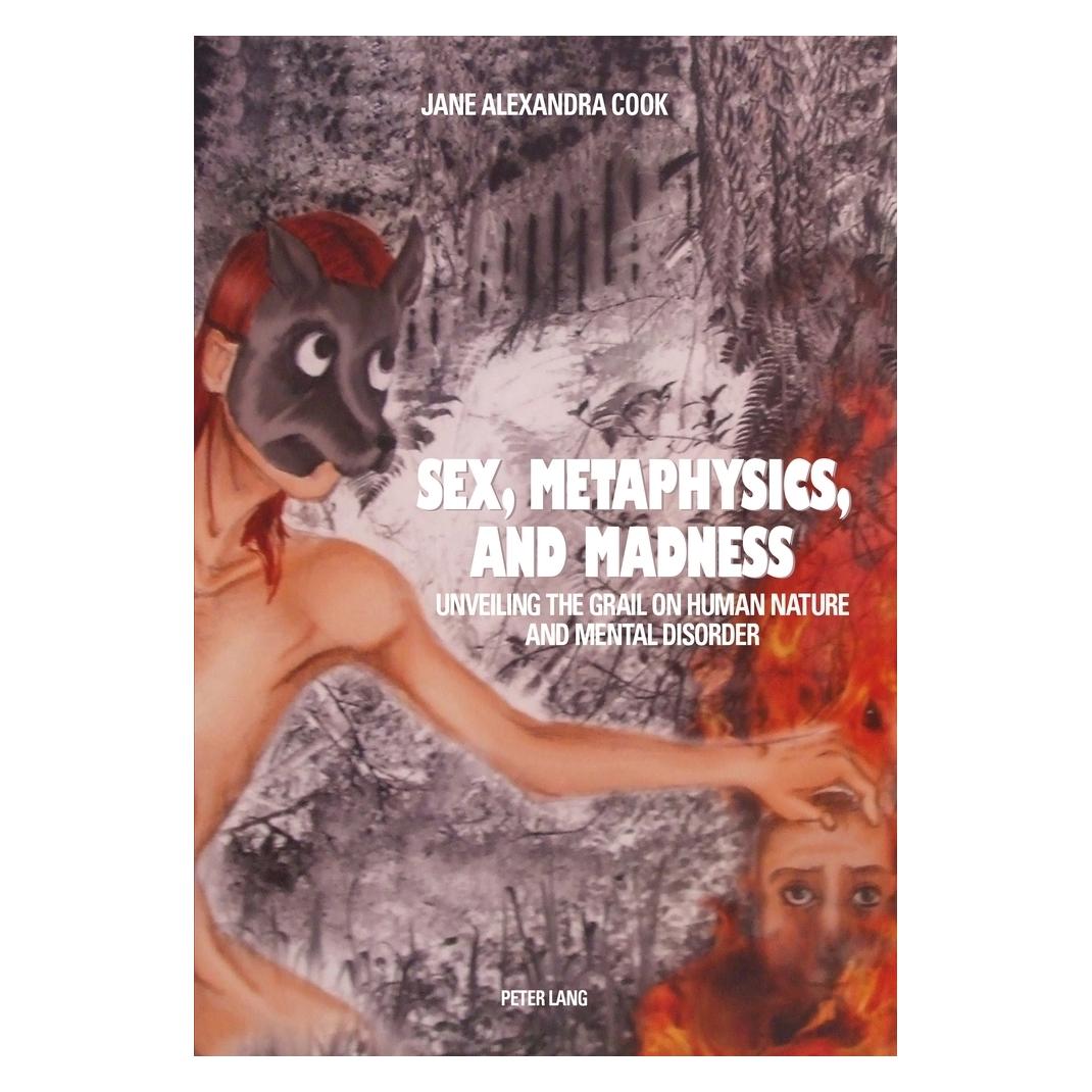 Peter Lang Sex, Metaphysics, and Madness (Englisch, Jane Cook) (56029648)