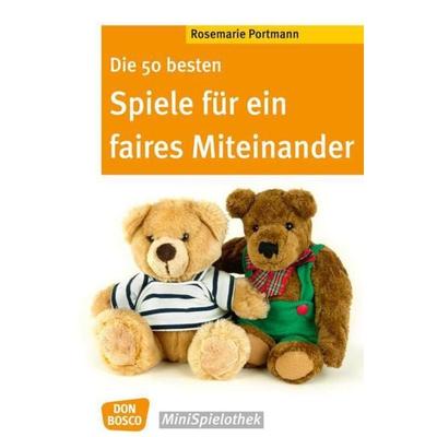 Die 50 besten Spiele für ein faires Miteinander, Taschenbuch von Rosemarie Portmann, Don Bosco, 978-3-7698-1922-9