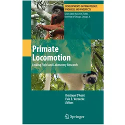 Primate Locomotion, Fachbücher von Evie E. Vereecke, Kristiaan D'Août