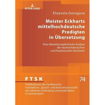 Meister Eckharts mittelhochdeutsche Predigten in Übersetzung, Gebundene Ausgabe von Elizaveta Dorogova, Peter Lang GmbH, Internationaler Verlag der
