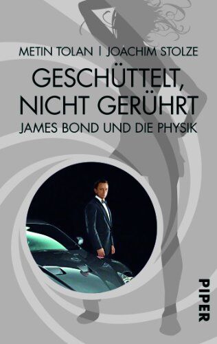 Metin Tolan - Geschüttelt, nicht gerührt: James Bond und die Physik - Preis vom 13.10.2026 11:25:28 h