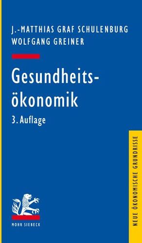 J.-Matthias Graf von der Schulenburg - Gesundheitsökonomik (Neue Okonomische Grundrisse) - Preis vom 10.10.2026 11:48:34 h