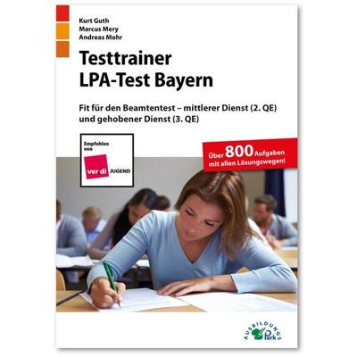 Testtrainer LPA-Test Bayern, Taschenbuch von Kurt Guth,Marcus Mery,Andreas Mohr, Ausbildungspark, 978-3-95624-117-8
