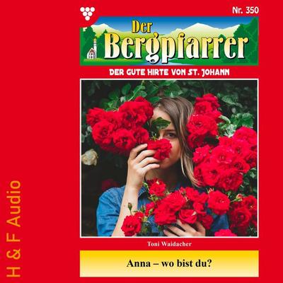 Anna - wo bist du? - Toni Waidacher, Audio, 9783965199613