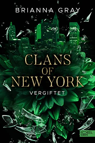 Brianna Gray - Clans of New York: Vergiftet - Preis vom 18.10.2026 15:28:09 h