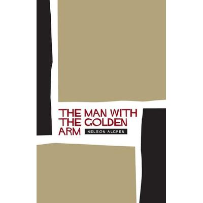 The Man With the Golden Arm, Taschenbuch von Nelson Algren, Canongate Books, 978-1-84195-561-2