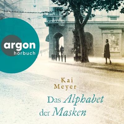Das Alphabet der Masken - Kai Meyer, Audio, 9783732489688