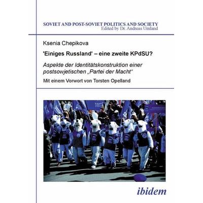 'Einiges Russland’'– eine zweite KPdSU?, Taschenbuch von Ksenia Chepikova, Ibidem, 978-3-8382-0311-9