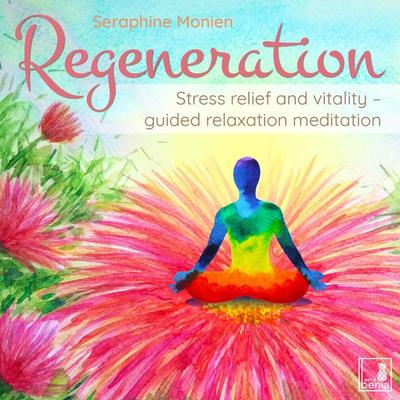Regeneration - Seraphine Monien, Audio, 4066004573151