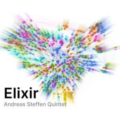 Elixir - Andreas Steffen Quintet, CD