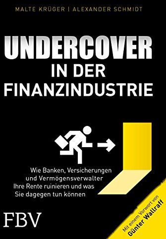 Malte Krüger - Undercover in der Finanzindustrie: Wie Banken, Versicherungen und Vermögensverwalter Ihre Rente ruinieren und was Sie dagegen tun können - Preis vom 09.10.2026 07:28:09 h